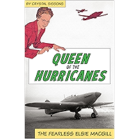 Queen of the Hurricanes: The Fearless Elsie MacGill (A Feminist History Society Book) book cover Queen of the Hurricanes: The Fearless Elsie MacGill (A Feminist History Society Book) book cover
