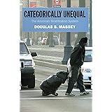 Categorically Unequal: The American Stratification System (Russell Sage Foundation Centennial Series)