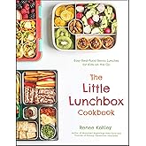 The Little Lunchbox Cookbook: 60 Easy Real-Food Bento Lunches for Kids on the Go
