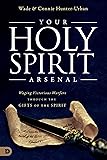Your Holy Spirit Arsenal: Waging Victorious Warfare