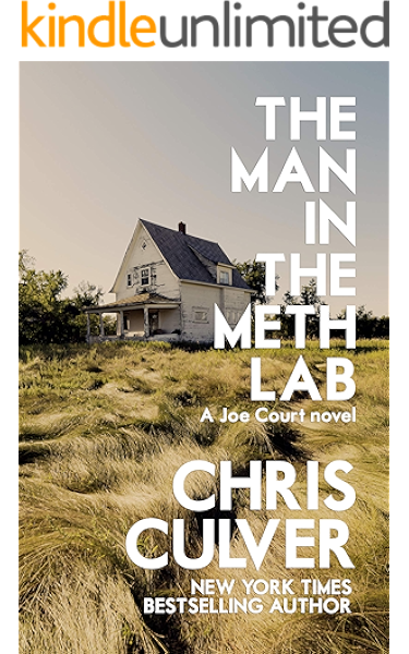The Man In The Meth Lab Joe Court Book 4 Kindle Edition By Culver Chris Mystery Thriller Suspense Kindle Ebooks Amazon Com