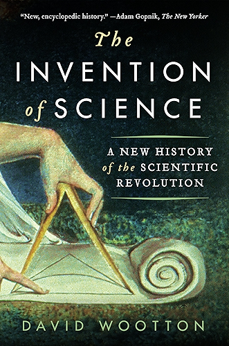 Download The Invention of Science: A New History of the Scientific Revolution (English Edition) PDF