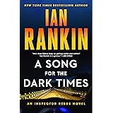 A Song for the Dark Times: An Inspector Rebus Novel (A Rebus Novel, 23)