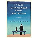 If Cats Disappeared from the World: A Novel