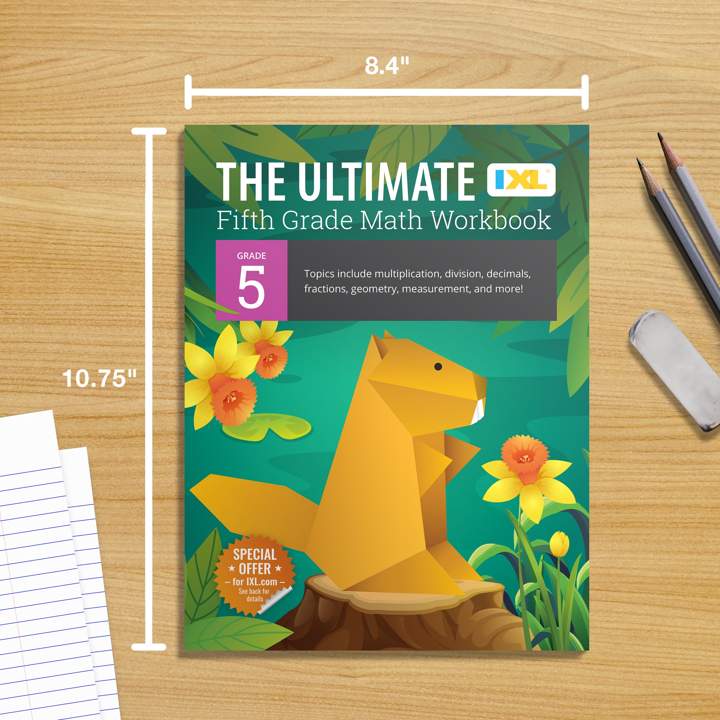 The IXL Ultimate 5th Grade Math Workbook, Activity Book for Kids Ages 10-11 Covering Multiplication, Division, Fractions, Decimals, Geometry, and More Mathematics (IXL Ultimate Workbooks) The IXL Ultimate 5th Grade Math Workbook, Activity Book for Kids Ages 10-11 Covering Multiplication, Division, Fractions, Decimals, Geometry, and More Mathematics (IXL Ultimate Workbooks) Paperback Spiral-bound