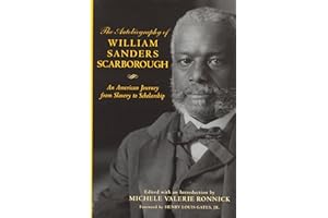 The Autobiography of William Sanders Scarborough: An American Journey from Slavery to Scholarship (African American Life Series)