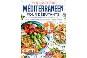 Livre de Cuisine du Régime Méditerranéen pour Débutants: 2100 Jours de Recettes Faciles et Délicieuses avec un Plan de Repas 