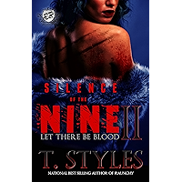 Silence of The Nine 2: Let There Be Blood (The Cartel Publications Presents) (Silence of the Nine Series by T. Styles) book cover