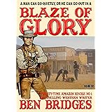 Blaze of Glory (A Ben Bridges Western)
