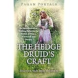 Pagan Portals - The Hedge Druid's Craft: An Introduction to Walking Between the Worlds of Wicca, Witchcraft and Druidry