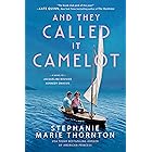 And They Called It Camelot: A Novel of Jacqueline Bouvier Kennedy Onassis