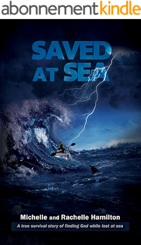 Download SAVED AT SEA: An inspiring true story of survival at sea (English Edition) PDF