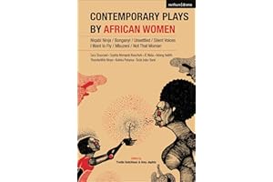Contemporary Plays by African Women: Niqabi Ninja; Not That Woman; I Want to Fly; Silent Voices; Unsettled; Mbuzeni; Bonganyi