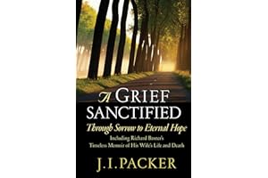 A Grief Sanctified: Through Sorrow to Eternal Hope