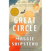 Great Circle: A Novel (Man Booker Prize Finalist)