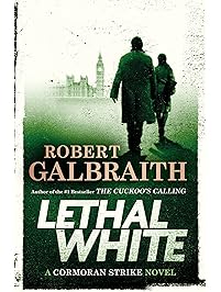 Lethal White (A Cormoran Strike Novel Book 4)