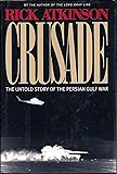 Crusade : The Untold Story of the Persian Gulf War