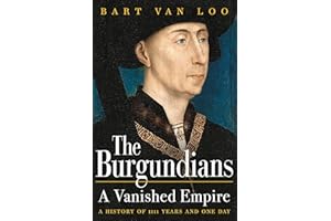 The Burgundians: A Vanished Empire