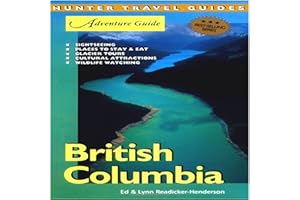 British Columbia Adventure Guide: Adventure Guides Series