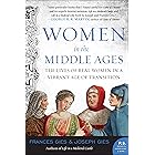 Women in the Middle Ages: The Lives of Real Women in a Vibrant Age of Transition (Medieval Life)