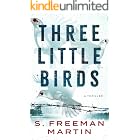 Three Little Birds: A Thriller (Three Little Birds Thrillers Book 1)