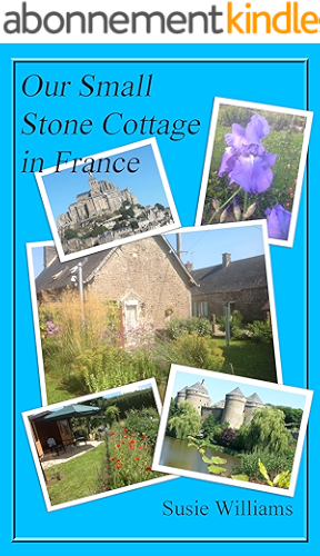 Download Our Small Stone Cottage in France (English Edition) PDF