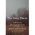 The Deep Places: A Memoir of Illness and Discovery