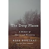 The Deep Places: A Memoir of Illness and Discovery