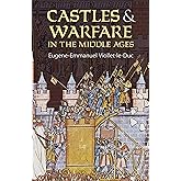Castles and Warfare in the Middle Ages (Dover Military History, Weapons, Armor)