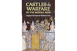 Castles and Warfare in the Middle Ages (Dover Military History, Weapons, Armor)