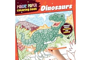 Magic Paper Coloring Book: Dinosaurs: Discover Hidden Patterns and Images!