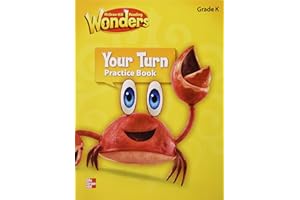 Reading Wonders, Grade K, Your Turn Practice Book (ELEMENTARY CORE READING)
