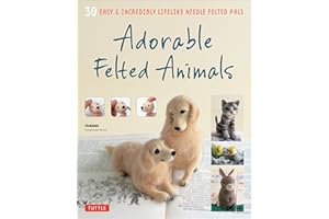 Adorable Felted Animals: 30 Easy & Incredibly Lifelike Needle Felted Pals (Gakken Handmade)
