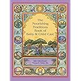 The Nourishing Traditions Book of Baby & Child Care