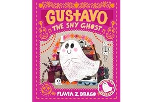 Gustavo, the Shy Ghost: (A Halloween Picture Book Celebrating Friendship, Courage, and Cultural Traditions - For Toddlers, Preschoolers, and 1-2 Graders) (The World of Gustavo)