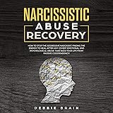 Narcissistic Abuse Recovery: How to Stop the