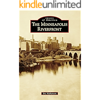 The Minneapolis Riverfront (Images of America) book cover The Minneapolis Riverfront (Images of America) book cover