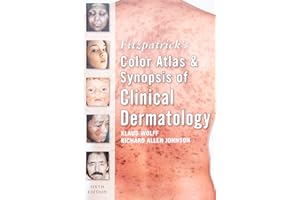 Fitzpatrick's Color Atlas and Synopsis of Clinical Dermatology: Sixth Edition