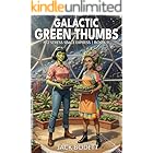 Galactic Green Thumbs: A Cozy, Low-Stakes, Slice-of-Life Sci-fi Adventure (No Stress Space Express Book 9)