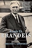 Louis D. Brandeis: A Life