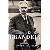 Louis D. Brandeis: A Life