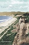 Escaping the Dark, Gray City: Fear and Hope in Progressive-Era Conservation
