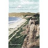 Escaping the Dark, Gray City: Fear and Hope in Progressive-Era Conservation