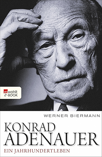 Download Konrad Adenauer: Ein Jahrhundertleben (German Edition) PDF