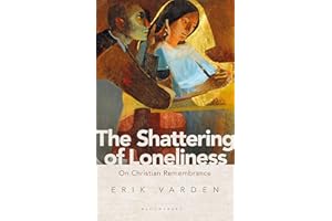 The Shattering of Loneliness: On Christian Remembrance