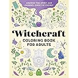 Witchcraft Coloring Book for Adults: Nourish the Spirit and Channel Creative Energy