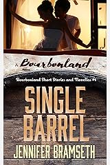 Single Barrel: Bourbonland Short Stories and Novellas #1: A Bourbonland Novella Kindle Edition