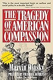 The Tragedy of American Compassion