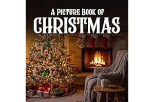 A Picture Book of Christmas for Seniors with Alzheimer’s and Dementia: Beautiful and Heartwarming Christmas photos to Inspire