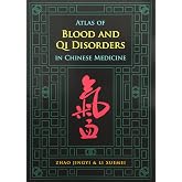 Atlas of Blood and Qi Disorders in Chinese Medicine